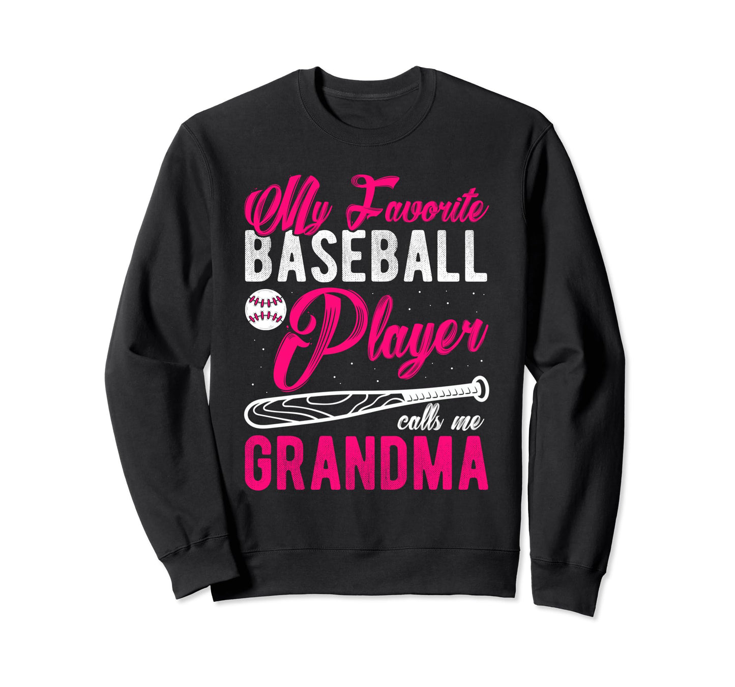 My Favorite Baseball Player Calls Me Sweatshirt - Unique Graphic Unisex - T-Shirt, Sweatshirt, Hoodie