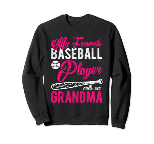 My Favorite Baseball Player Calls Me Sweatshirt - Unique Graphic Unisex - T-Shirt, Sweatshirt, Hoodie
