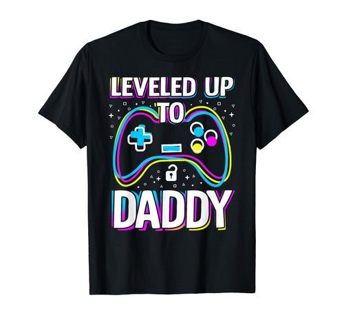 Leveled To Daddy Promoted To New Dad T-Shirt - Novelty Apparel Men Women - T-Shirt, Sweatshirt, Hoodie