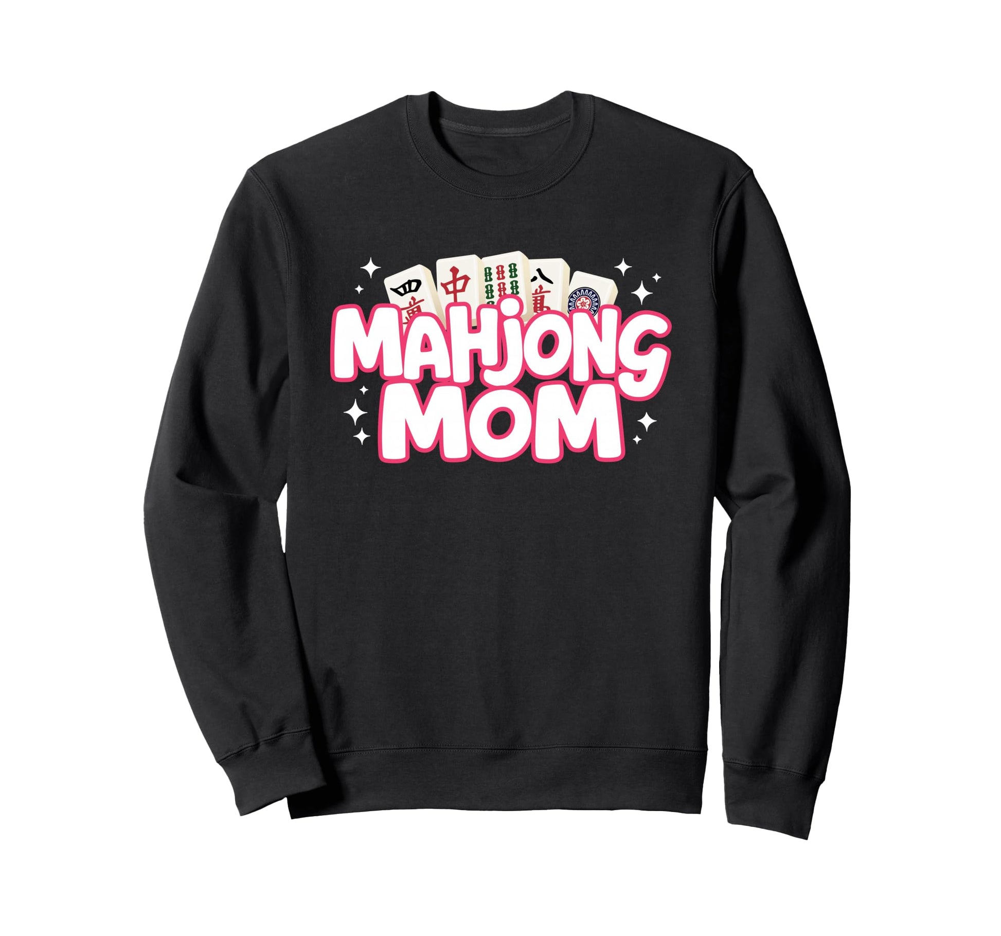 Mahjong Mom Mother Mah Jongg Sweatshirt - Casual Everyday Wear Men Women - T-Shirt, Sweatshirt, Hoodie
