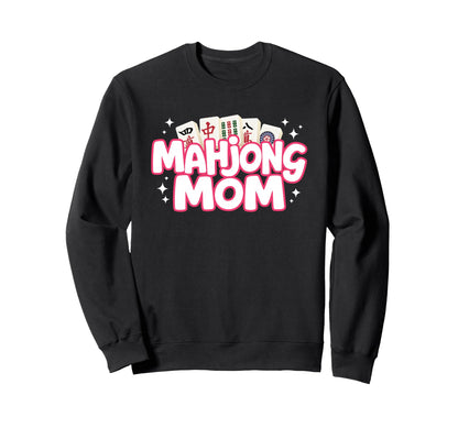 Mahjong Mom Mother Mah Jongg Sweatshirt - Casual Everyday Wear Men Women - T-Shirt, Sweatshirt, Hoodie