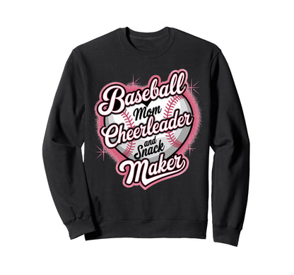 Baseball Mom Cheerleader Snack Maker Sweatshirt - Trendy Graphic Men Women - T-Shirt, Sweatshirt, Hoodie