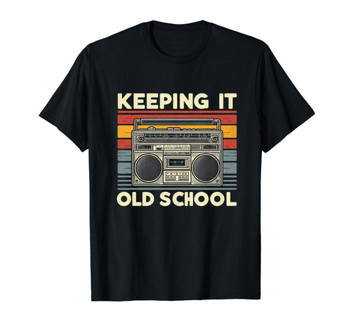 Keeping It Old School Boombox 80S T-Shirt - Fun Novelty Design for Adults - T-Shirt, Sweatshirt, Hoodie