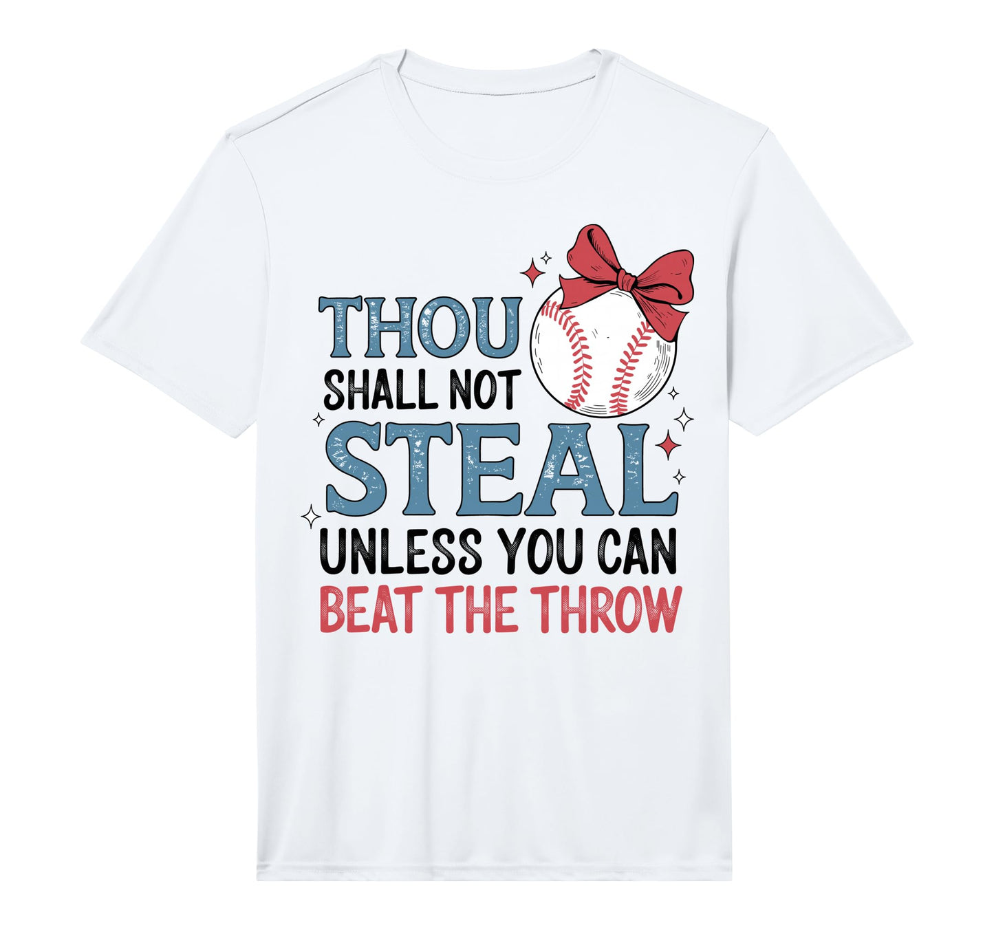 Funny Baseball Thou Shall Not Steal T-Shirt - Graphic Print Unisex - T-Shirt, Sweatshirt, Hoodie