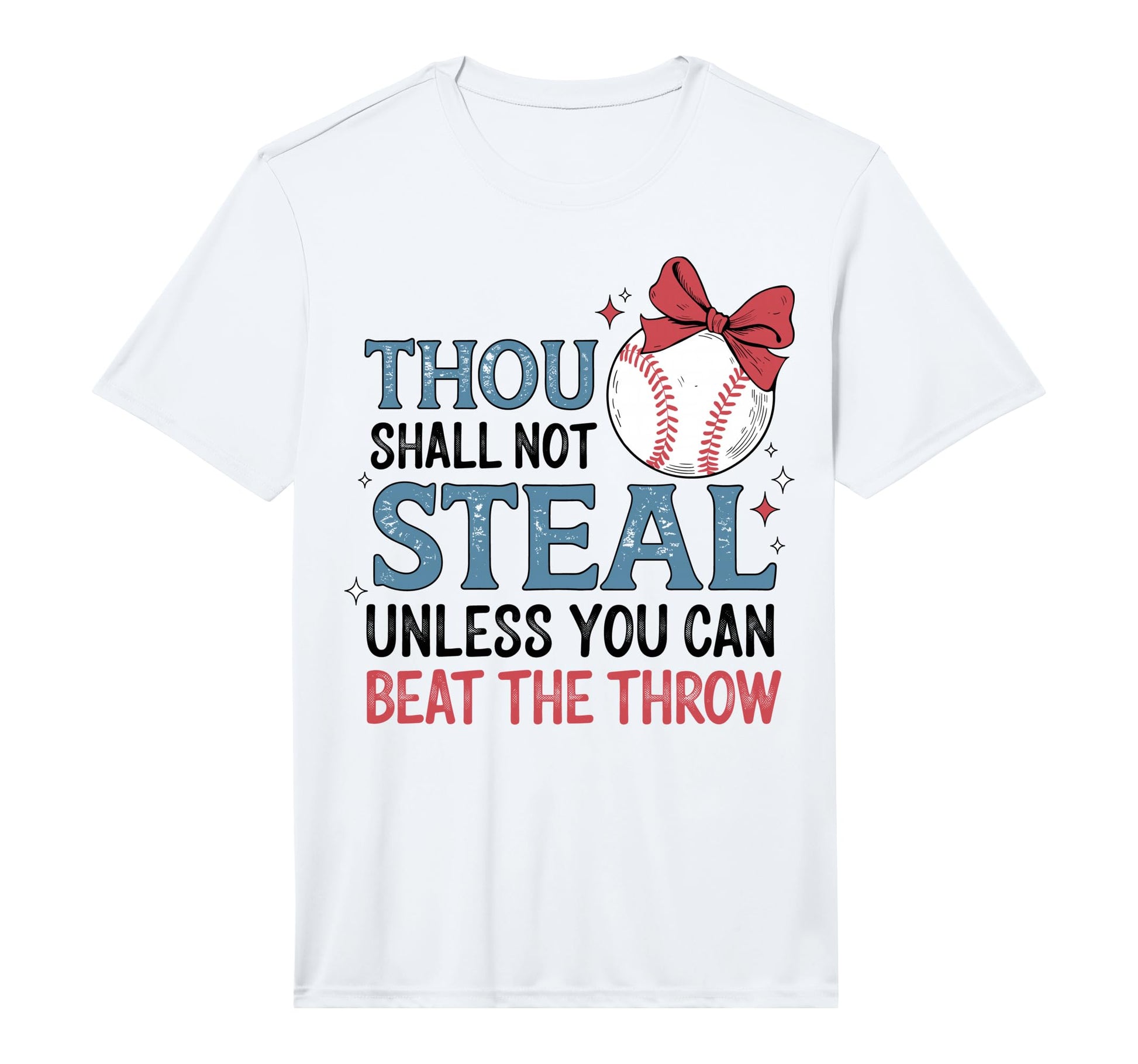 Funny Baseball Thou Shall Not Steal T-Shirt - Graphic Print Unisex - T-Shirt, Sweatshirt, Hoodie