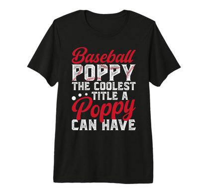 Mens Baseball Poppy Coolest Title Poppy T-Shirt - Streetwear Style Unisex - T-Shirt, Sweatshirt, Hoodie