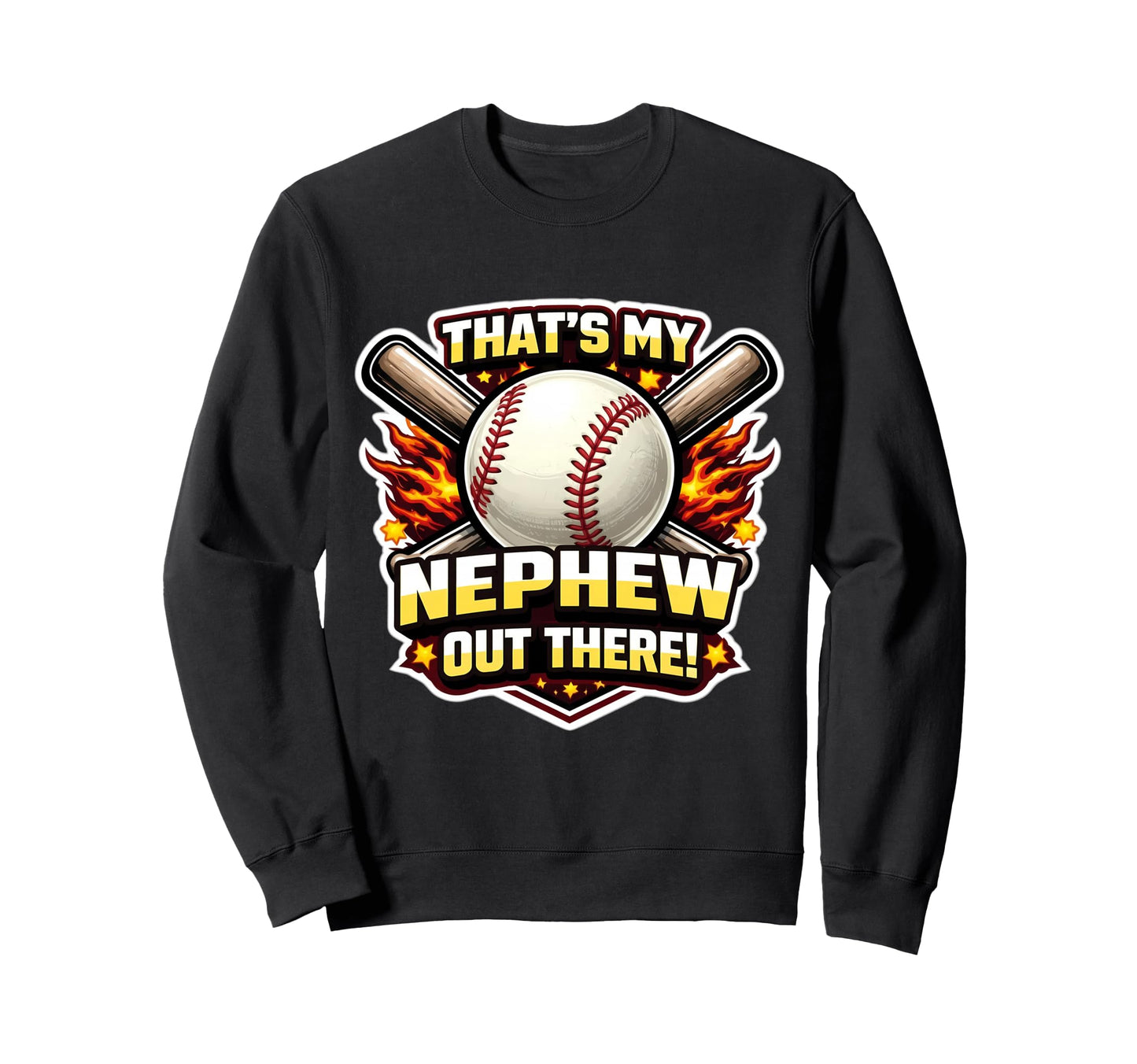 Thats My Nephew Out There Proud Sweatshirt - Streetwear Style for Adults - T-Shirt, Sweatshirt, Hoodie
