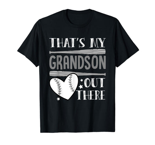 Thats My Grandson Out There Funny T-Shirt - Fun Novelty Design Men Women - T-Shirt, Sweatshirt, Hoodie