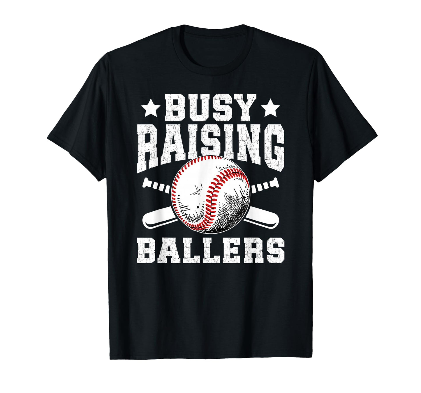 Busy Raising Ballers Baseball Dad T-Shirt - Casual Everyday Wear Men Women - T-Shirt, Sweatshirt, Hoodie