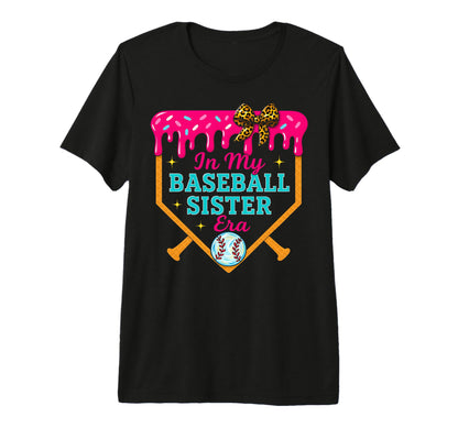 My Baseball Sister Era Ice Cream Drip T-Shirt - Custom Art Print Unisex - T-Shirt, Sweatshirt, Hoodie