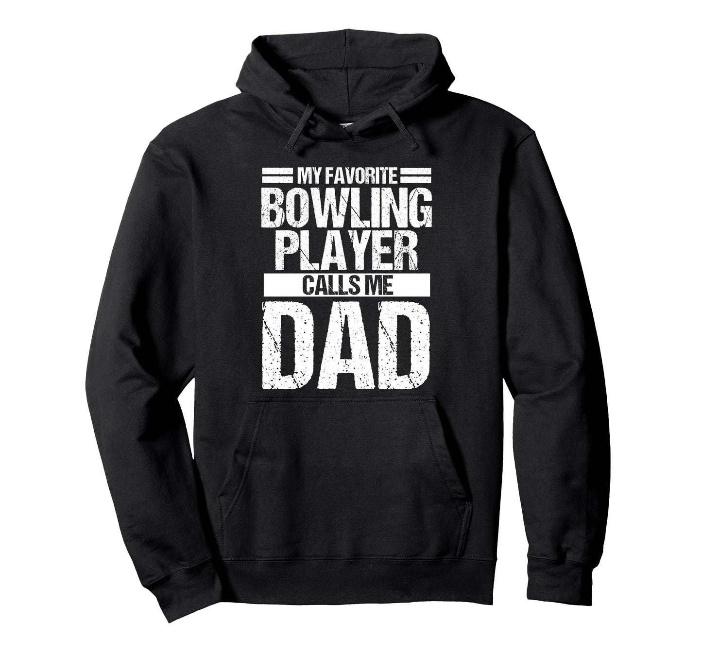 My Favorite Bowling Player Calls Dad Hoodie - Fun Novelty Design for Adults - T-Shirt, Sweatshirt, Hoodie