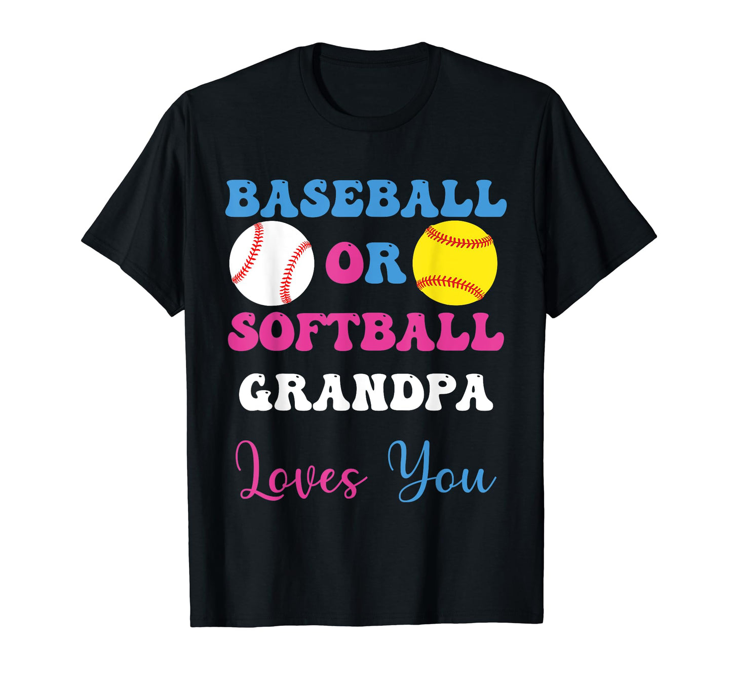 Baseball Or Softball Grandpa Loves T-Shirt - Aesthetic Graphic Men Women - T-Shirt, Sweatshirt, Hoodie