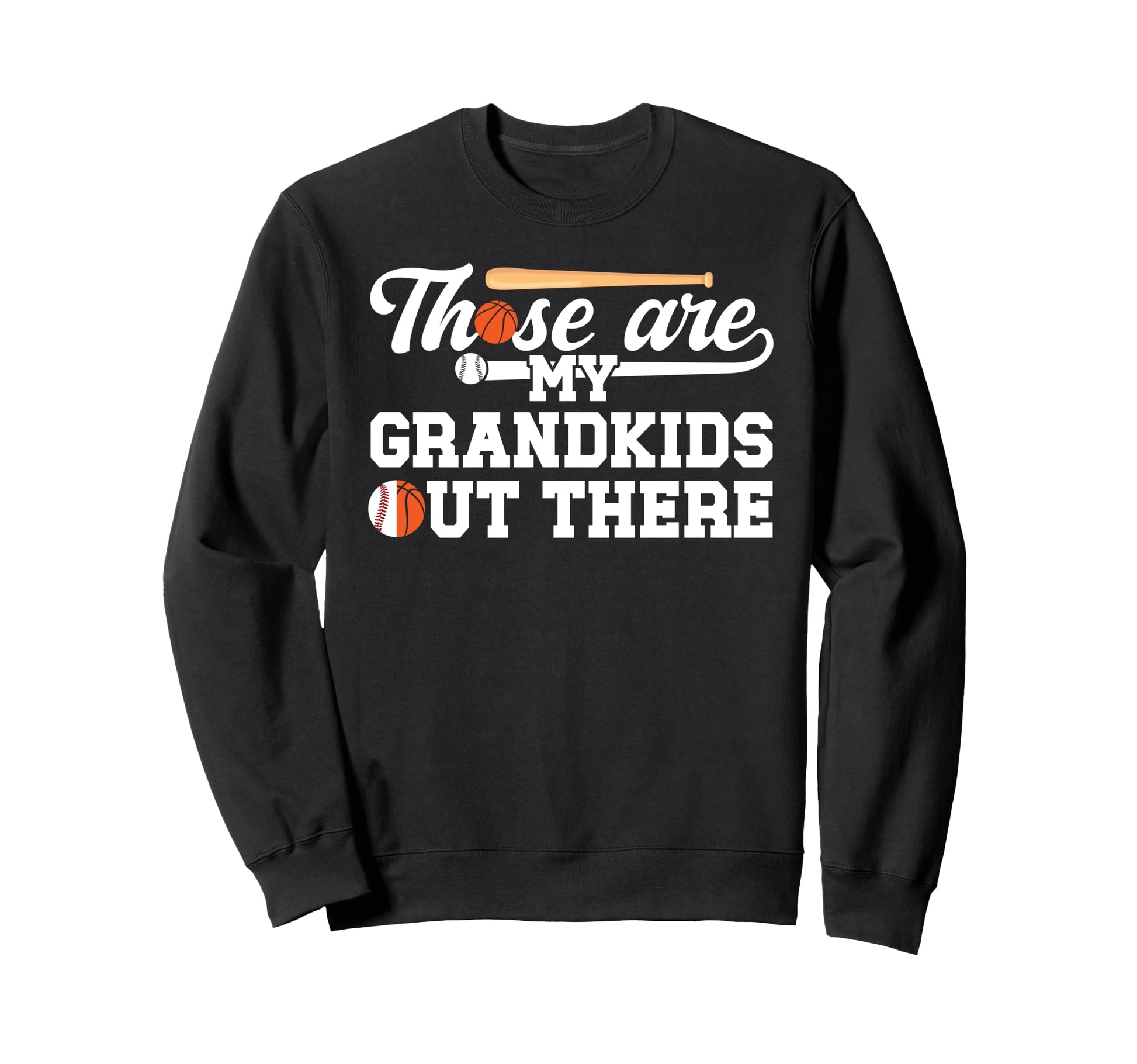 Those Are My Grandkids Baseball Sweatshirt - Aesthetic Graphic Men Women - T-Shirt, Sweatshirt, Hoodie