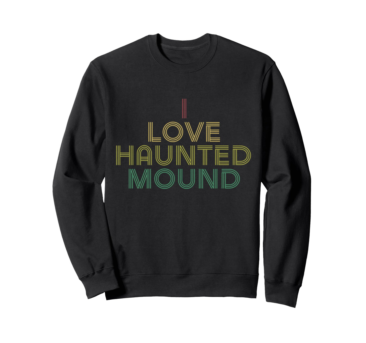 I Love Haunted Mound Bf Distressed Sweatshirt - Minimalist Print Unisex - T-Shirt, Sweatshirt, Hoodie