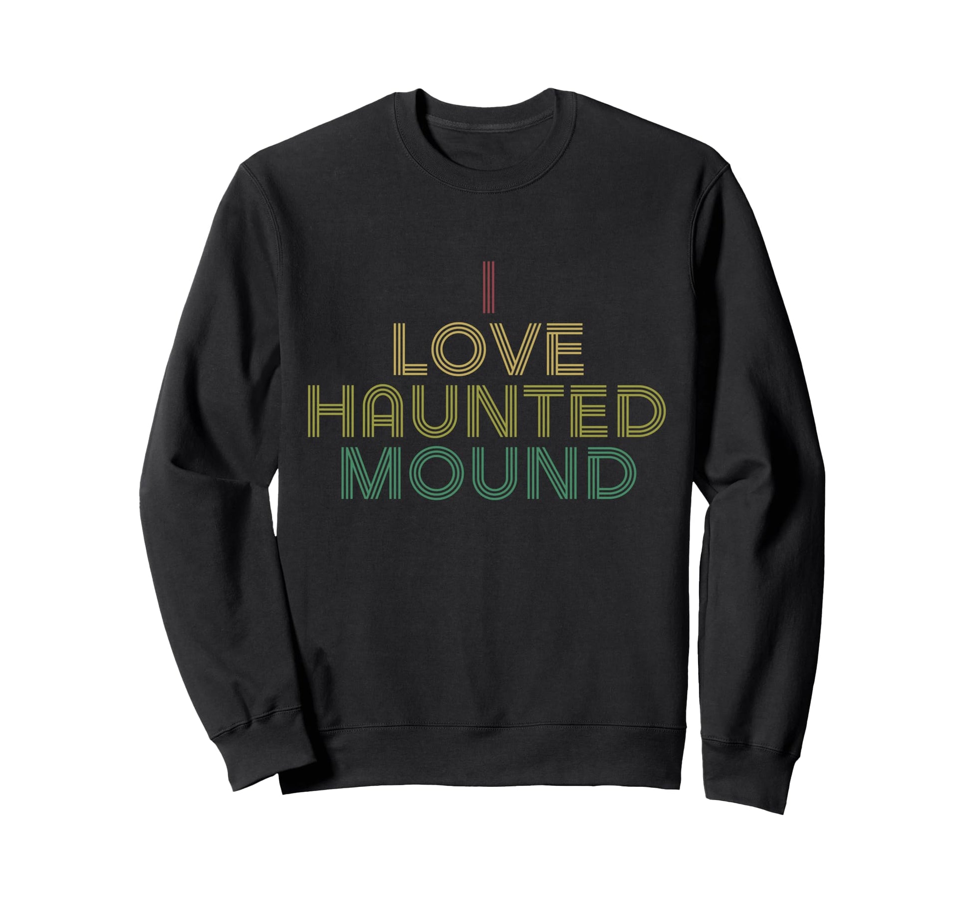 I Love Haunted Mound Bf Distressed Sweatshirt - Minimalist Print Unisex - T-Shirt, Sweatshirt, Hoodie