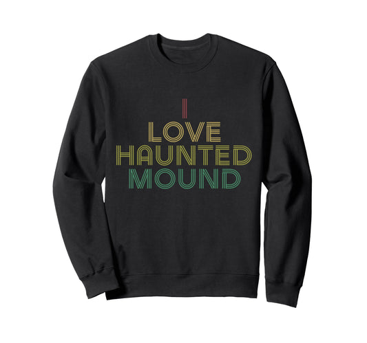 I Love Haunted Mound Bf Distressed Sweatshirt - Minimalist Print Unisex - T-Shirt, Sweatshirt, Hoodie