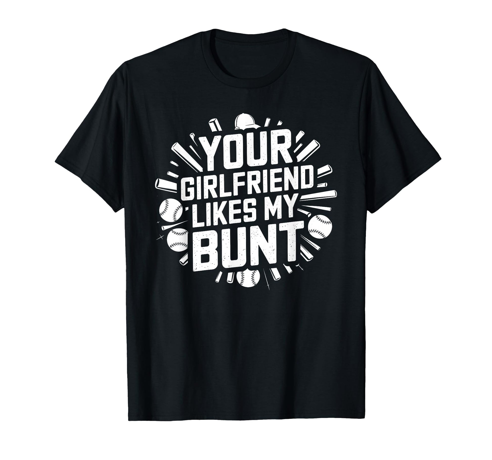 Your Girlfriend Likes My Bunt T-Shirt - Aesthetic Graphic Unisex - T-Shirt, Sweatshirt, Hoodie