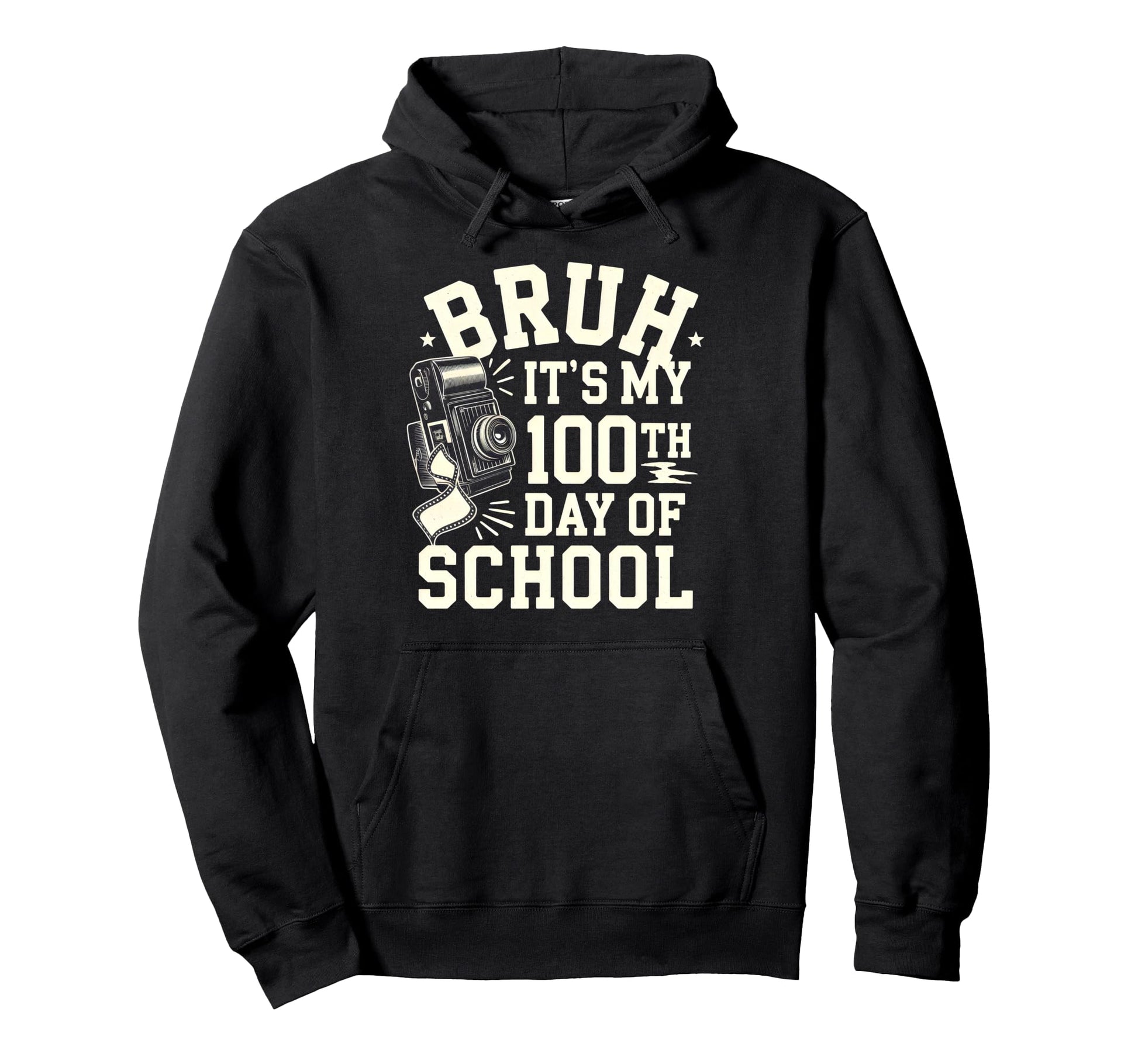 Bruh Its My 100Th Day School Camera Hoodie - Novelty Apparel for Adults - T-Shirt, Sweatshirt, Hoodie