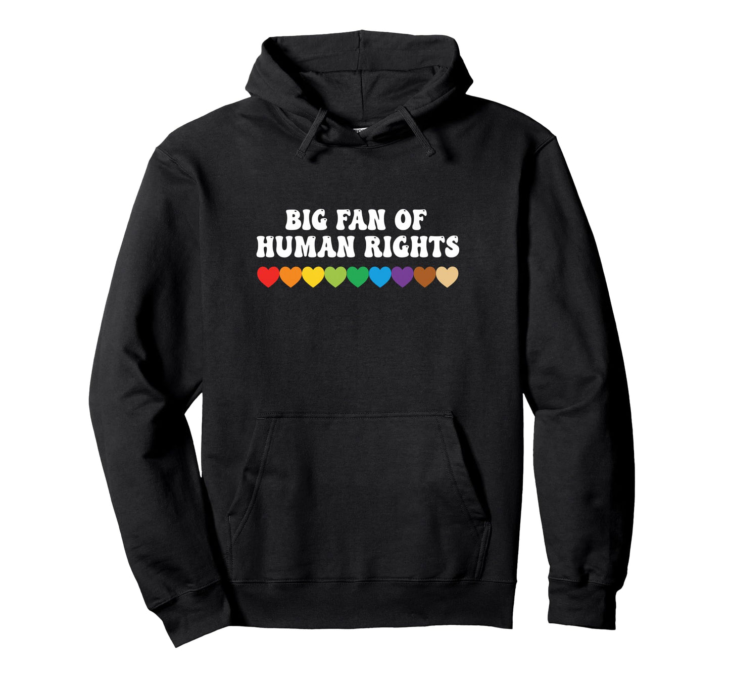 Rainbow Big Fan Human Rights Hoodie - Graphic Print for Adults - T-Shirt, Sweatshirt, Hoodie
