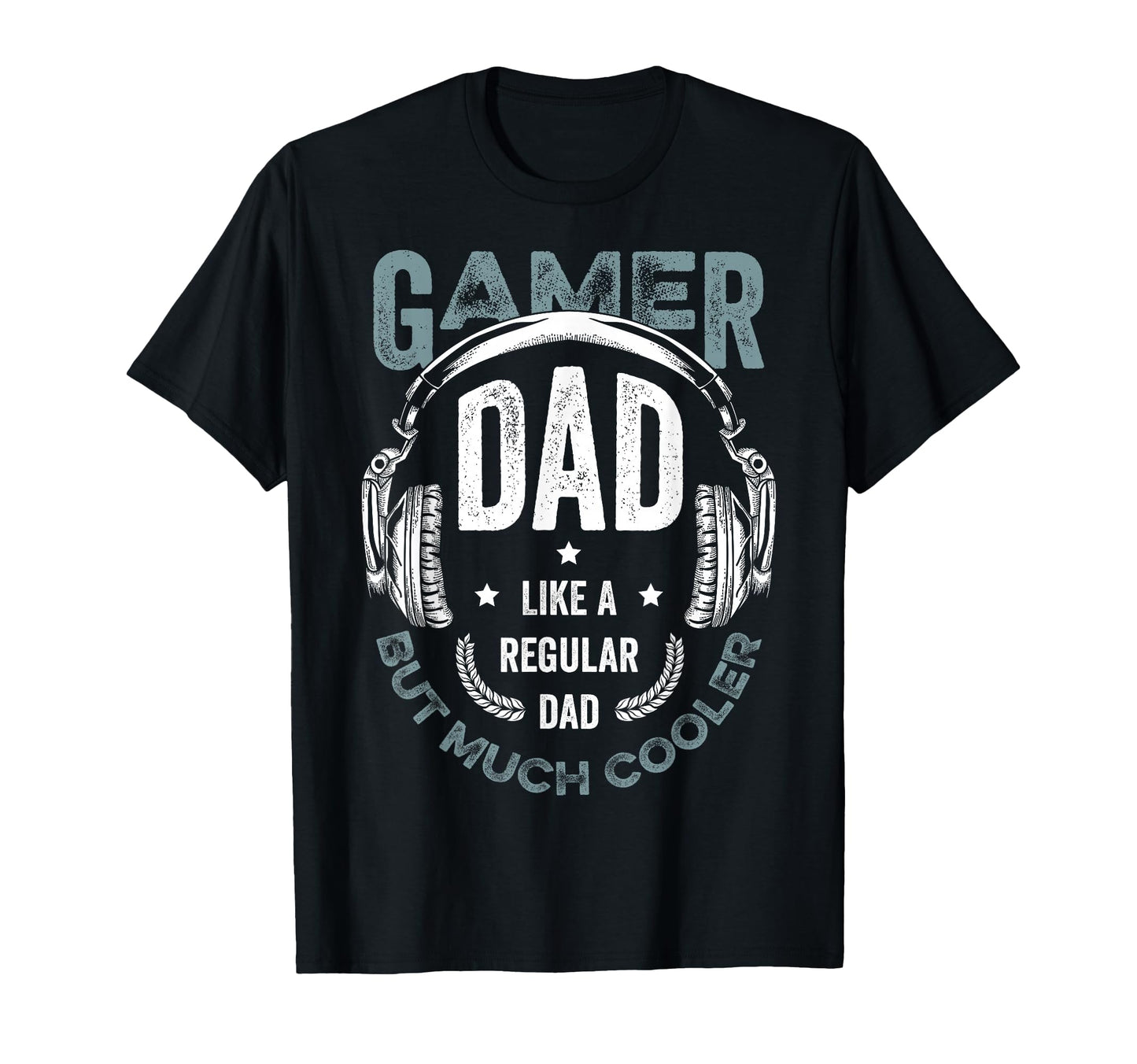 Dad Gaming Game Player Much Cooler T-Shirt - Custom Art Print Men Women - T-Shirt, Sweatshirt, Hoodie