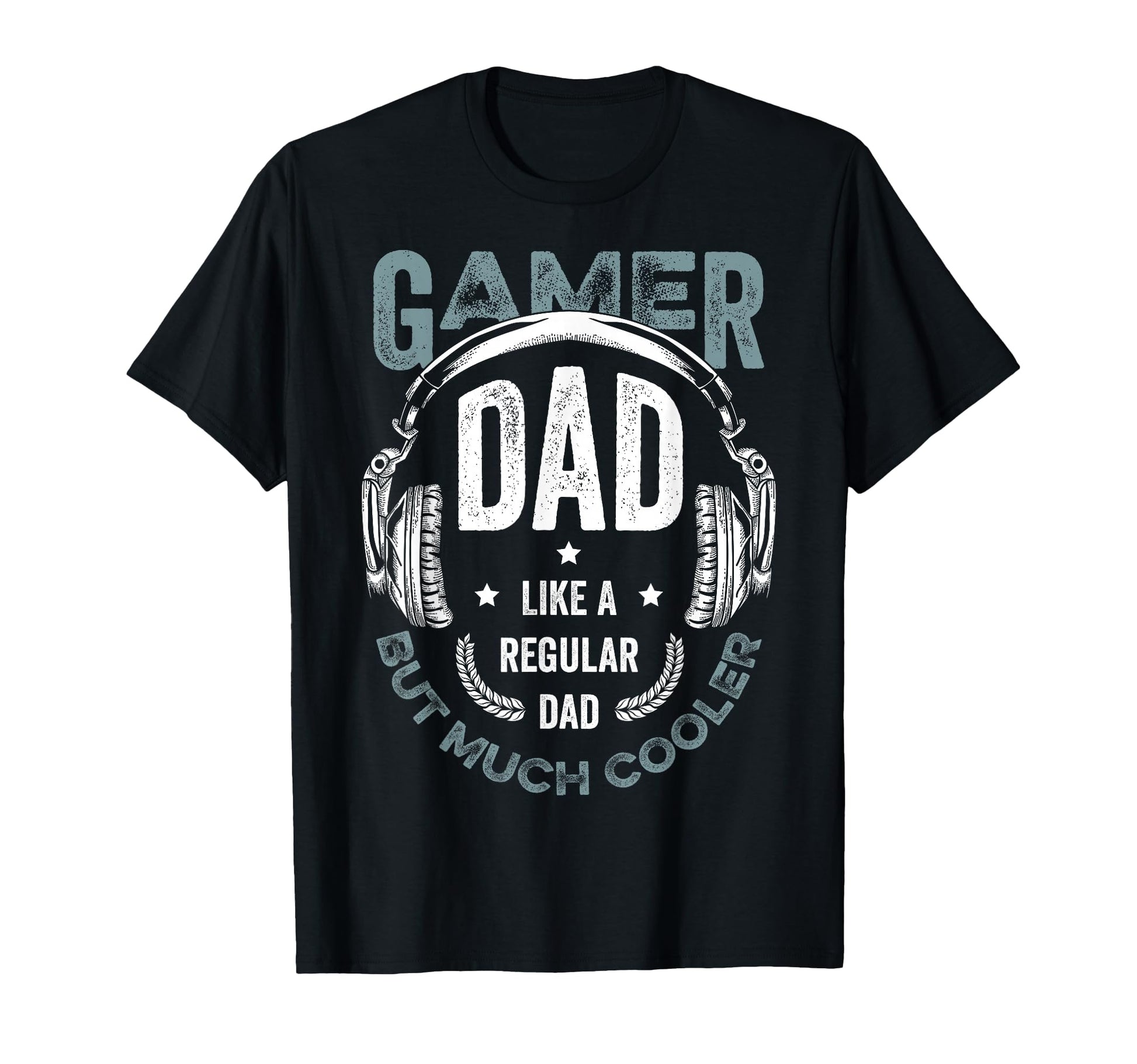 Dad Gaming Game Player Much Cooler T-Shirt - Custom Art Print Men Women - T-Shirt, Sweatshirt, Hoodie