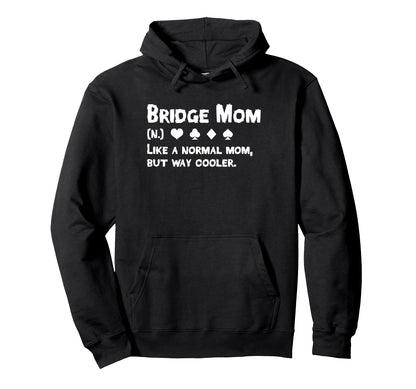 Bridge Player Mom Definition Mothers Hoodie - Minimalist Print for Adults - T-Shirt, Sweatshirt, Hoodie