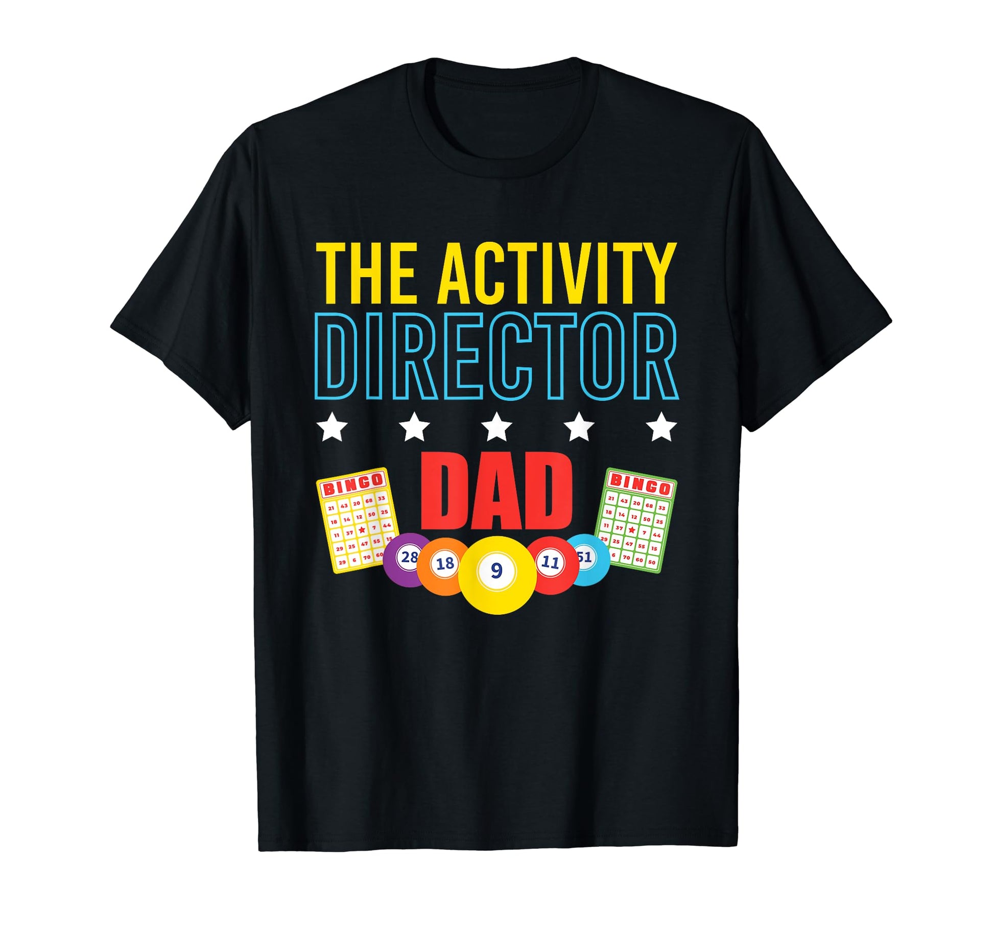 Activity Director Dad Activity T-Shirt - Novelty Apparel for Adults - T-Shirt, Sweatshirt, Hoodie