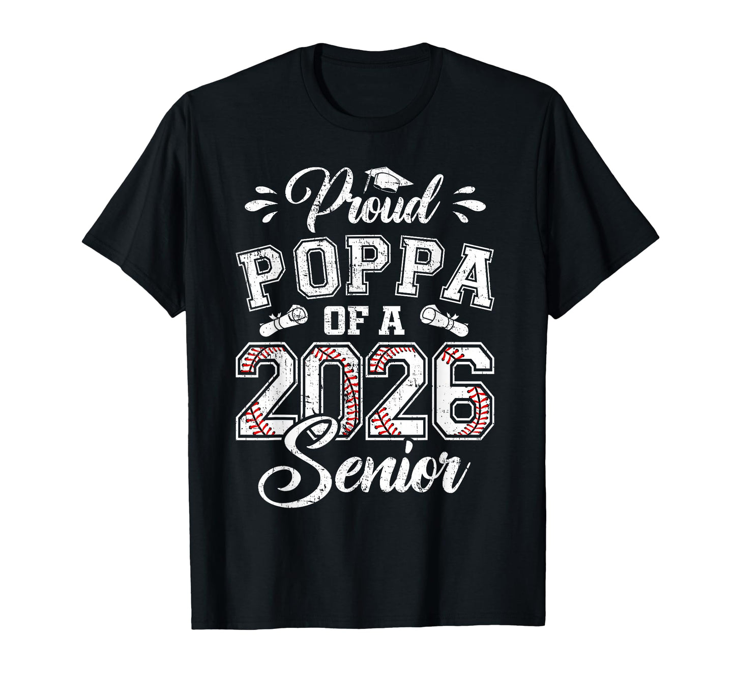 Proud Poppa 2026 Senior Baseball T-Shirt - Trendy Graphic Men Women - T-Shirt, Sweatshirt, Hoodie