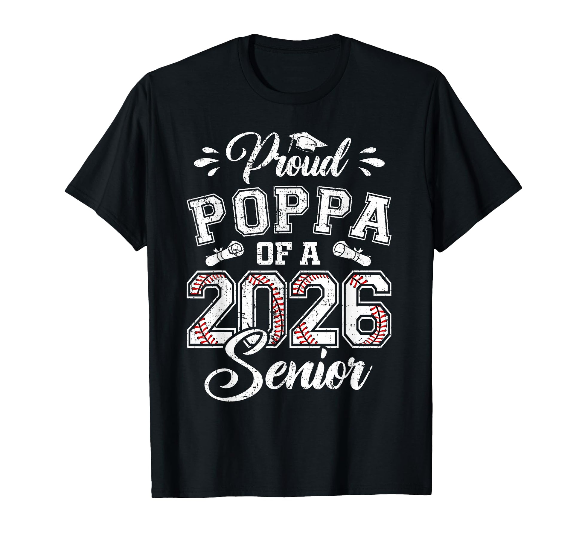 Proud Poppa 2026 Senior Baseball T-Shirt - Trendy Graphic Men Women - T-Shirt, Sweatshirt, Hoodie