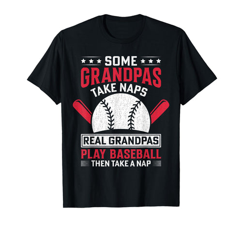 Some Grandpas Take Naps Real Grandpas T-Shirt - Graphic Print Men Women - T-Shirt, Sweatshirt, Hoodie