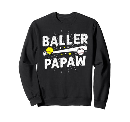 Baller Papaw Proud Softball Sweatshirt - Casual Everyday Wear Men Women - T-Shirt, Sweatshirt, Hoodie
