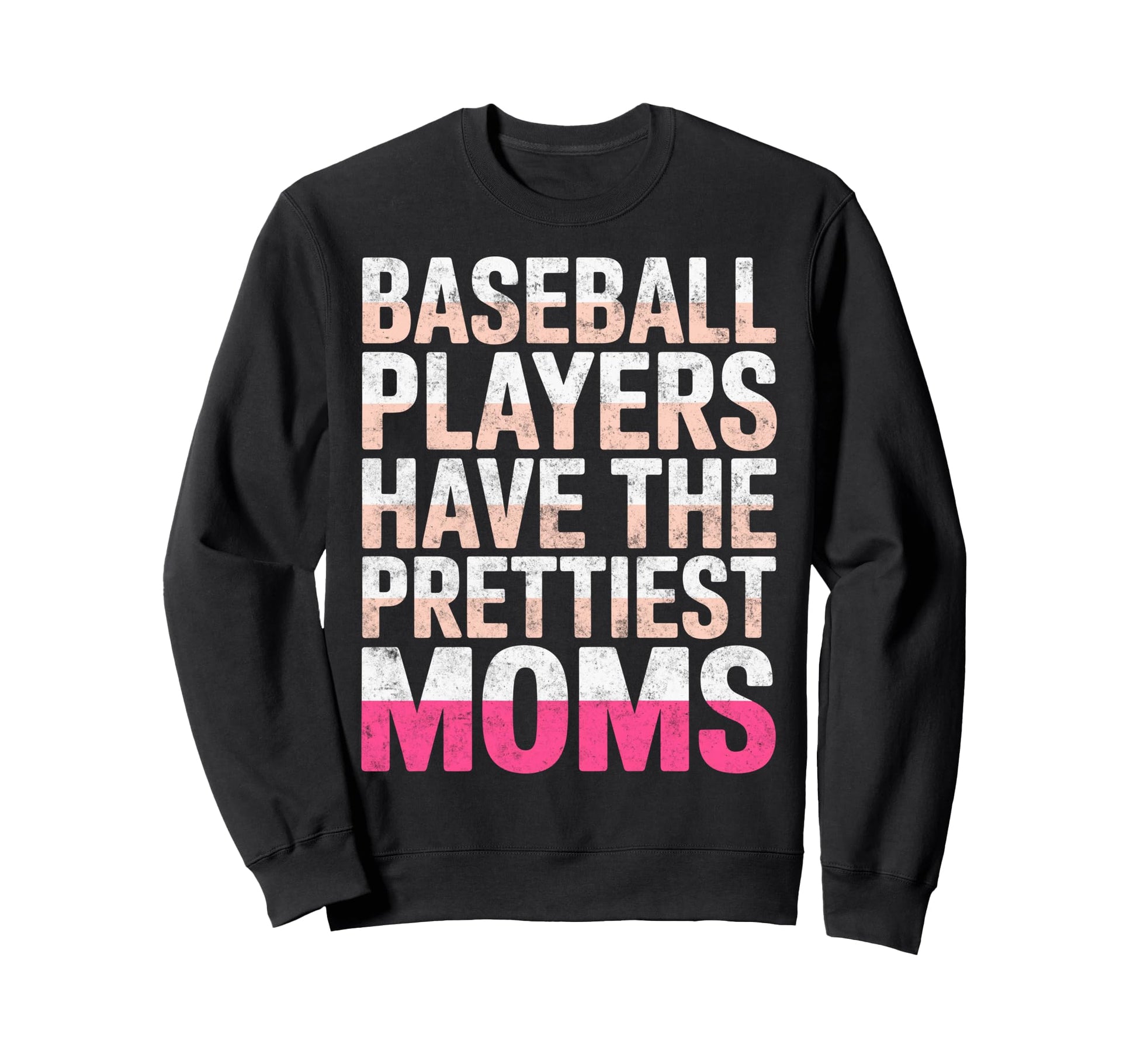 Funny Baseball Players Have Sweatshirt - Fun Novelty Design Men Women - T-Shirt, Sweatshirt, Hoodie