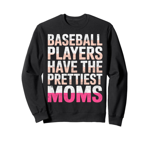 Funny Baseball Players Have Sweatshirt - Fun Novelty Design Men Women - T-Shirt, Sweatshirt, Hoodie