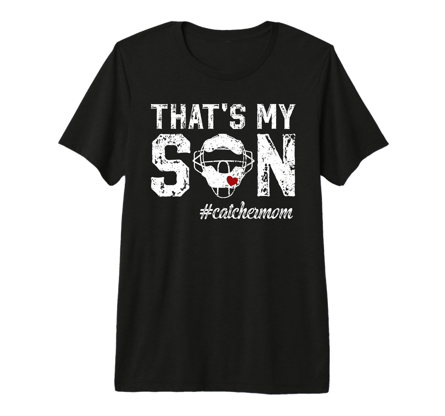 Thats My Son Baseball Catcher Mom T-Shirt - Streetwear Style Unisex - T-Shirt, Sweatshirt, Hoodie