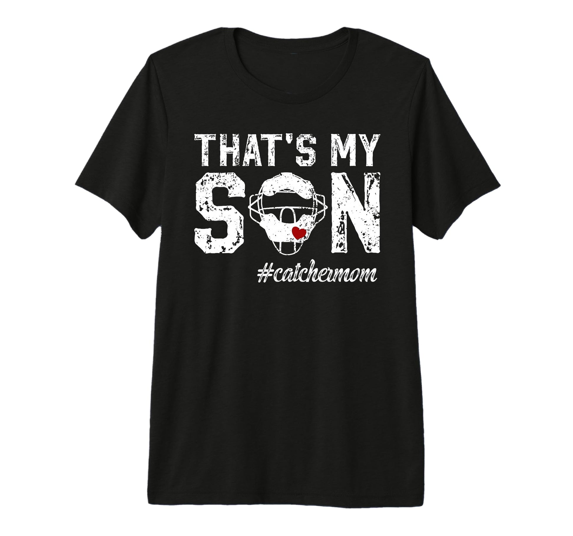 Thats My Son Baseball Catcher Mom T-Shirt - Streetwear Style Unisex - T-Shirt, Sweatshirt, Hoodie