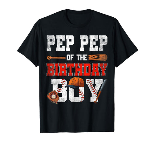 Pep Pep Birthday Baseball Bday Family T-Shirt - Minimalist Print Unisex - T-Shirt, Sweatshirt, Hoodie