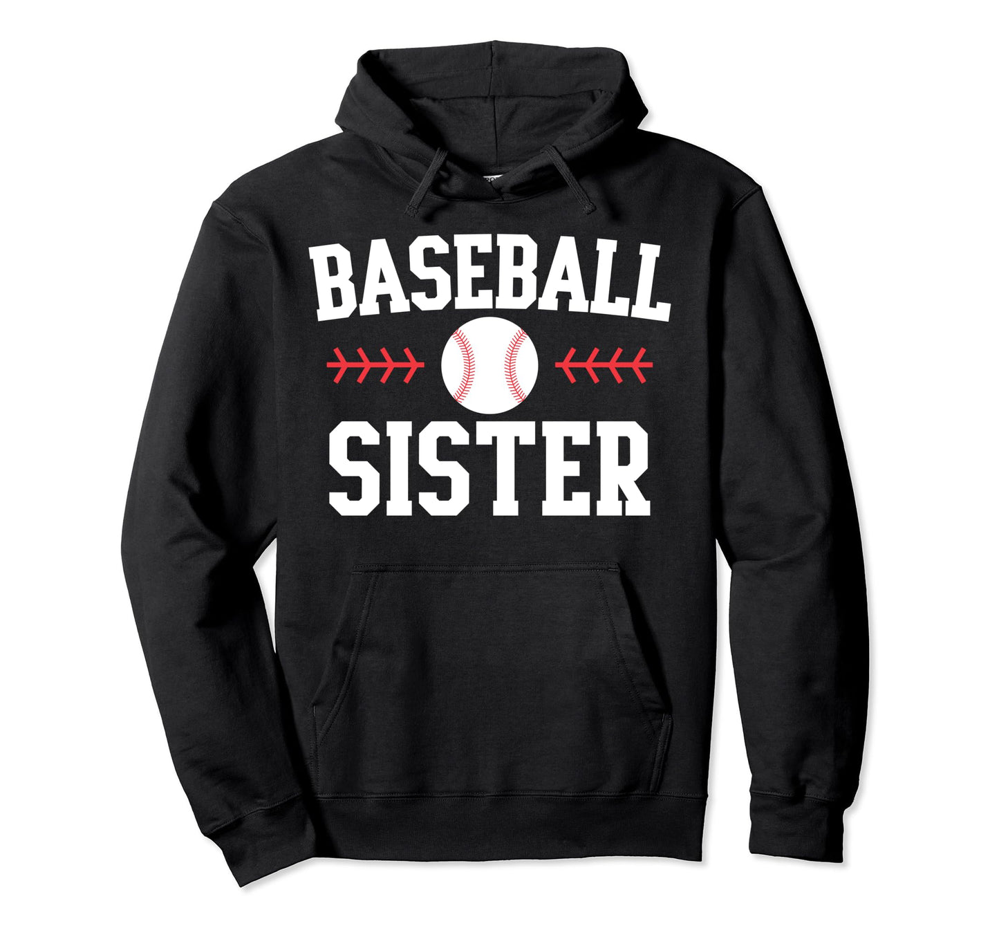 Baseball Sister Funny Mothers Day Hoodie - Novelty Apparel for Adults - T-Shirt, Sweatshirt, Hoodie