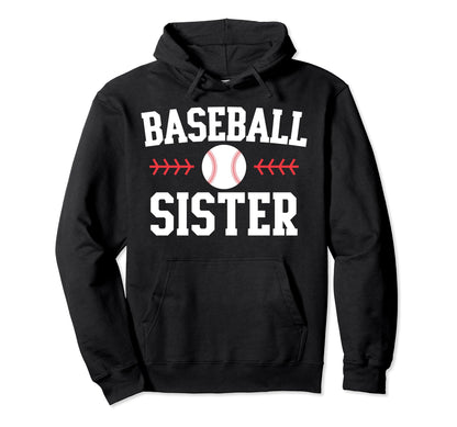 Baseball Sister Funny Mothers Day Hoodie - Novelty Apparel for Adults - T-Shirt, Sweatshirt, Hoodie