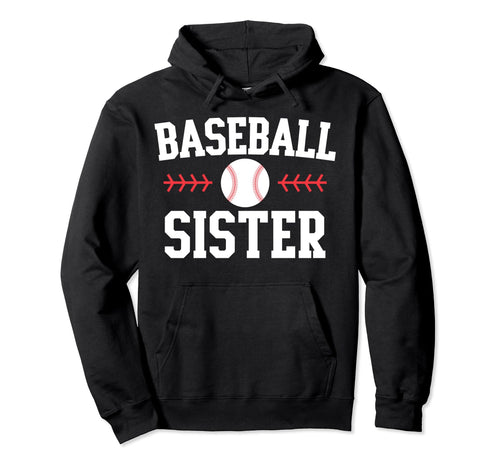 Baseball Sister Funny Mothers Day Hoodie - Novelty Apparel for Adults - T-Shirt, Sweatshirt, Hoodie