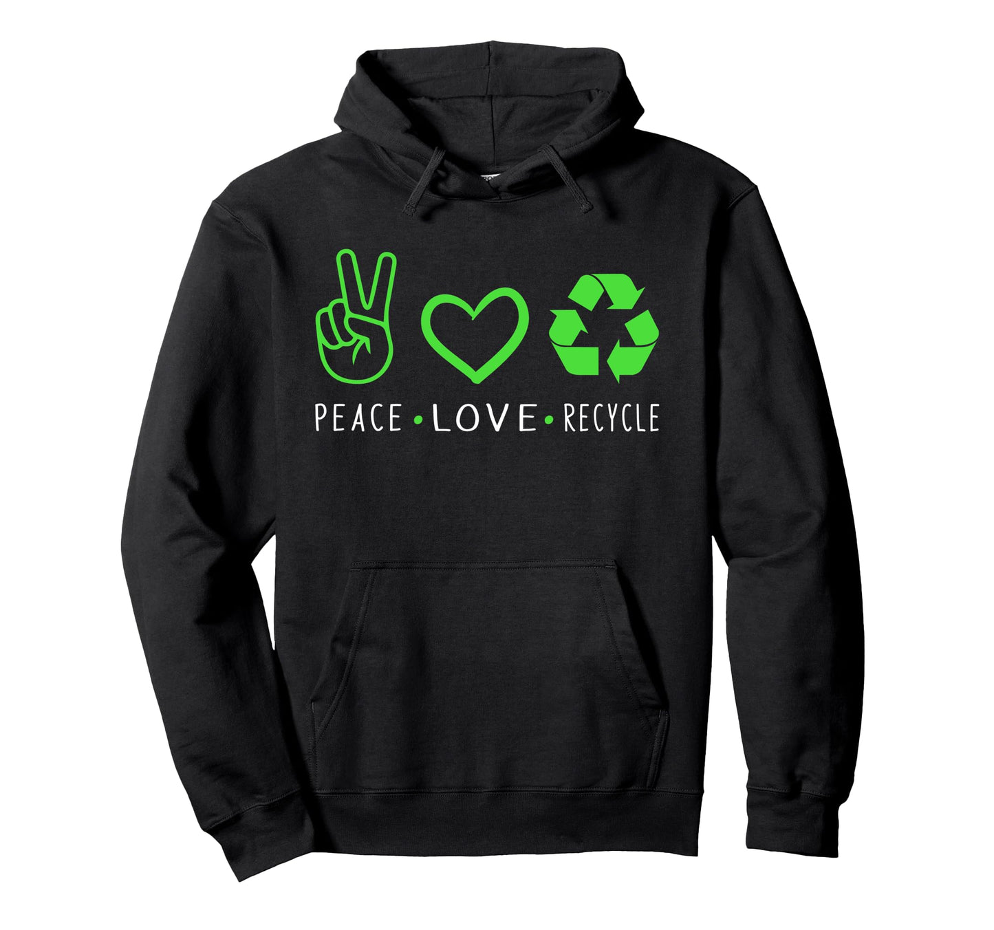 Peace Love Recycle Earth Day Funny Hoodie - Trendy Graphic for Adults - T-Shirt, Sweatshirt, Hoodie