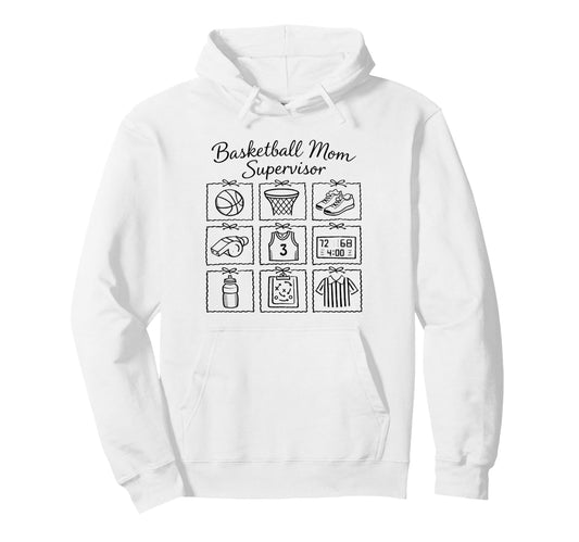 Basketball Mom Supervisor Funny Basket Hoodie - Trendy Graphic Men Women - T-Shirt, Sweatshirt, Hoodie