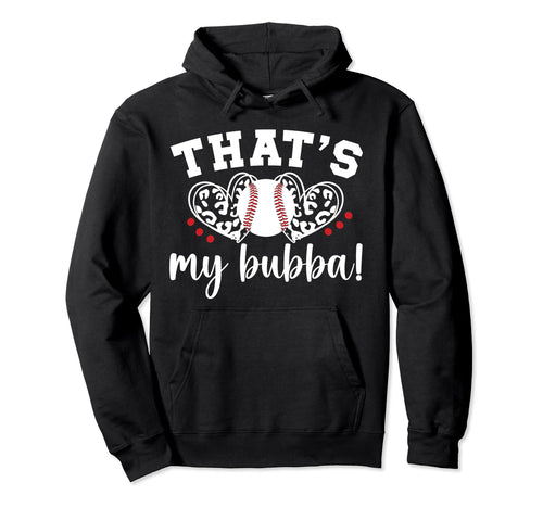 Thats My Bubba Baseball Sister Hoodie - Minimalist Print for Adults - T-Shirt, Sweatshirt, Hoodie