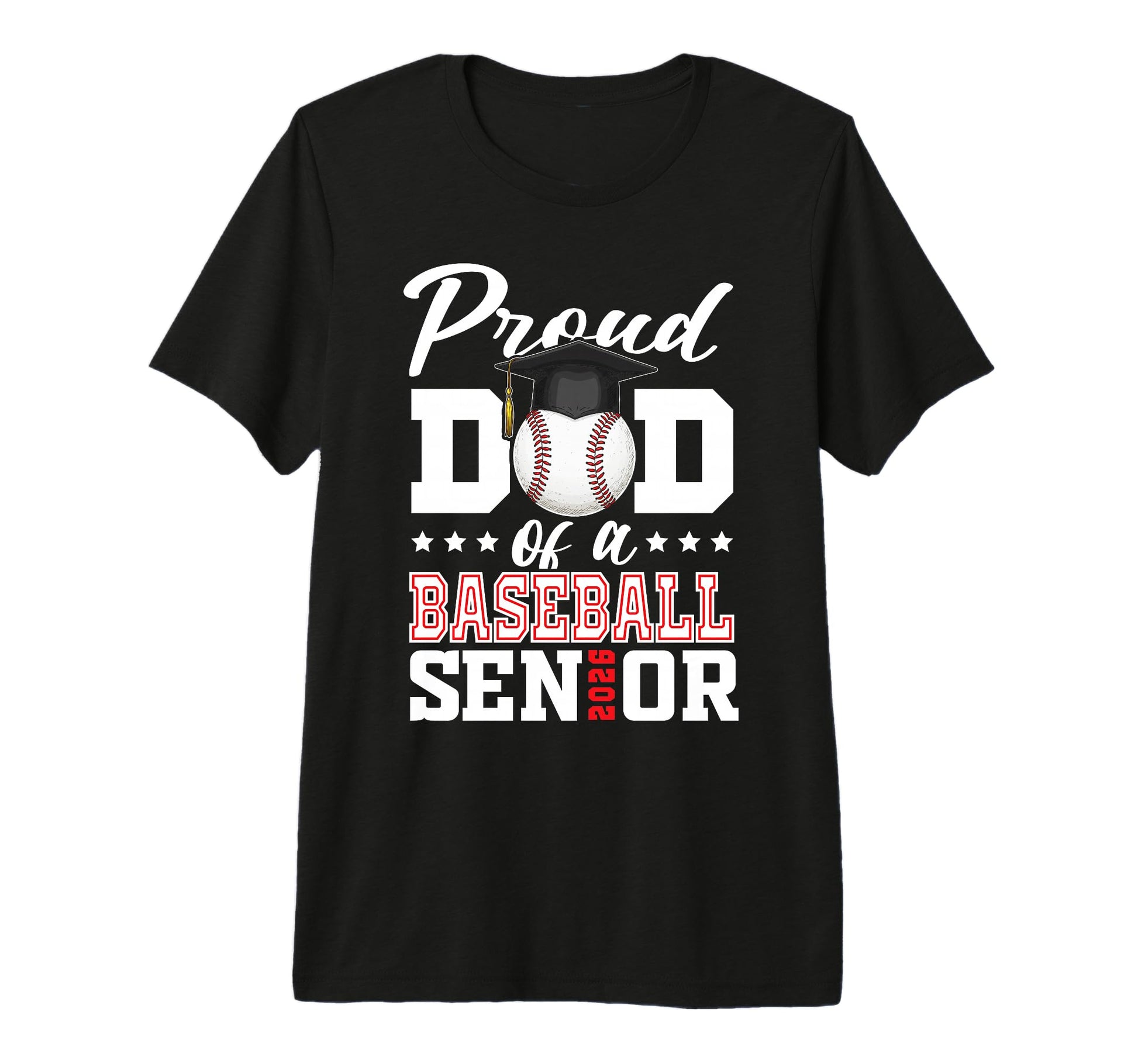 Proud Dad Baseball Senior 2026 T-Shirt - Casual Everyday Wear for Adults - T-Shirt, Sweatshirt, Hoodie