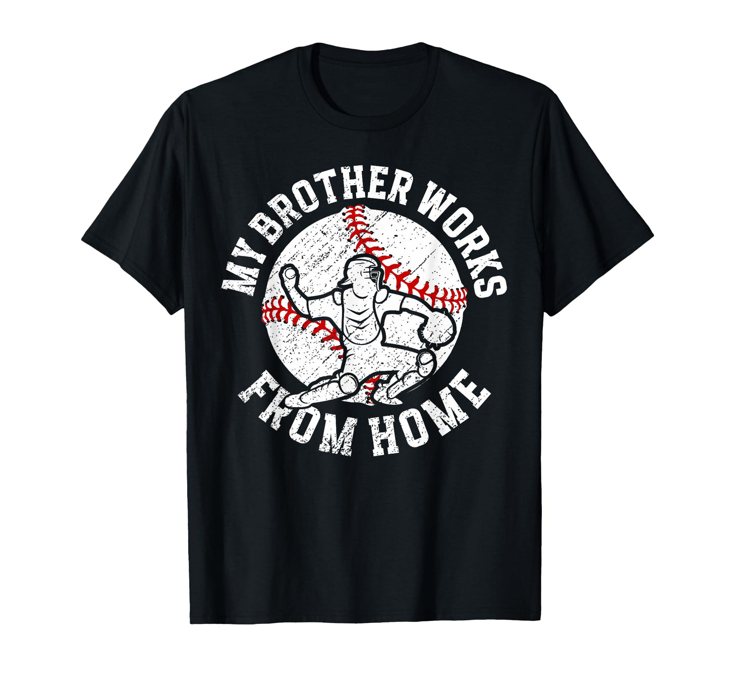 Baseball Catcher Brother Funny Baseball T-Shirt - Custom Art Print Unisex - T-Shirt, Sweatshirt, Hoodie