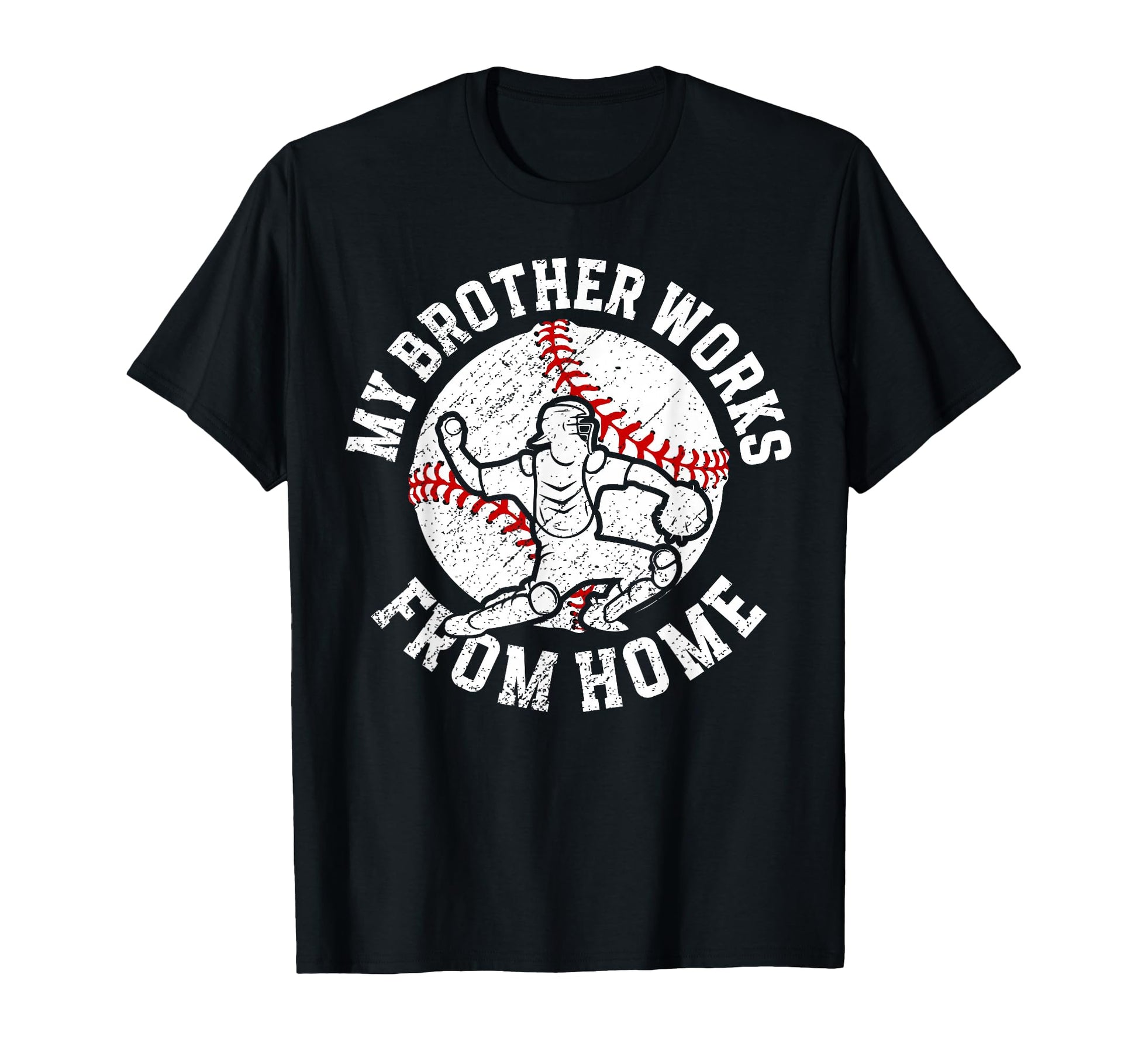 Baseball Catcher Brother Funny Baseball T-Shirt - Custom Art Print Unisex - T-Shirt, Sweatshirt, Hoodie
