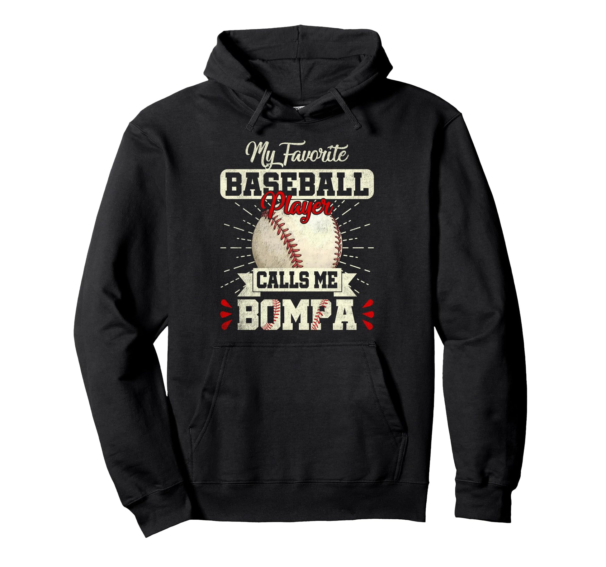 Favorite Baseball Player Calls Me Bompa Hoodie - Novelty Apparel Unisex - T-Shirt, Sweatshirt, Hoodie
