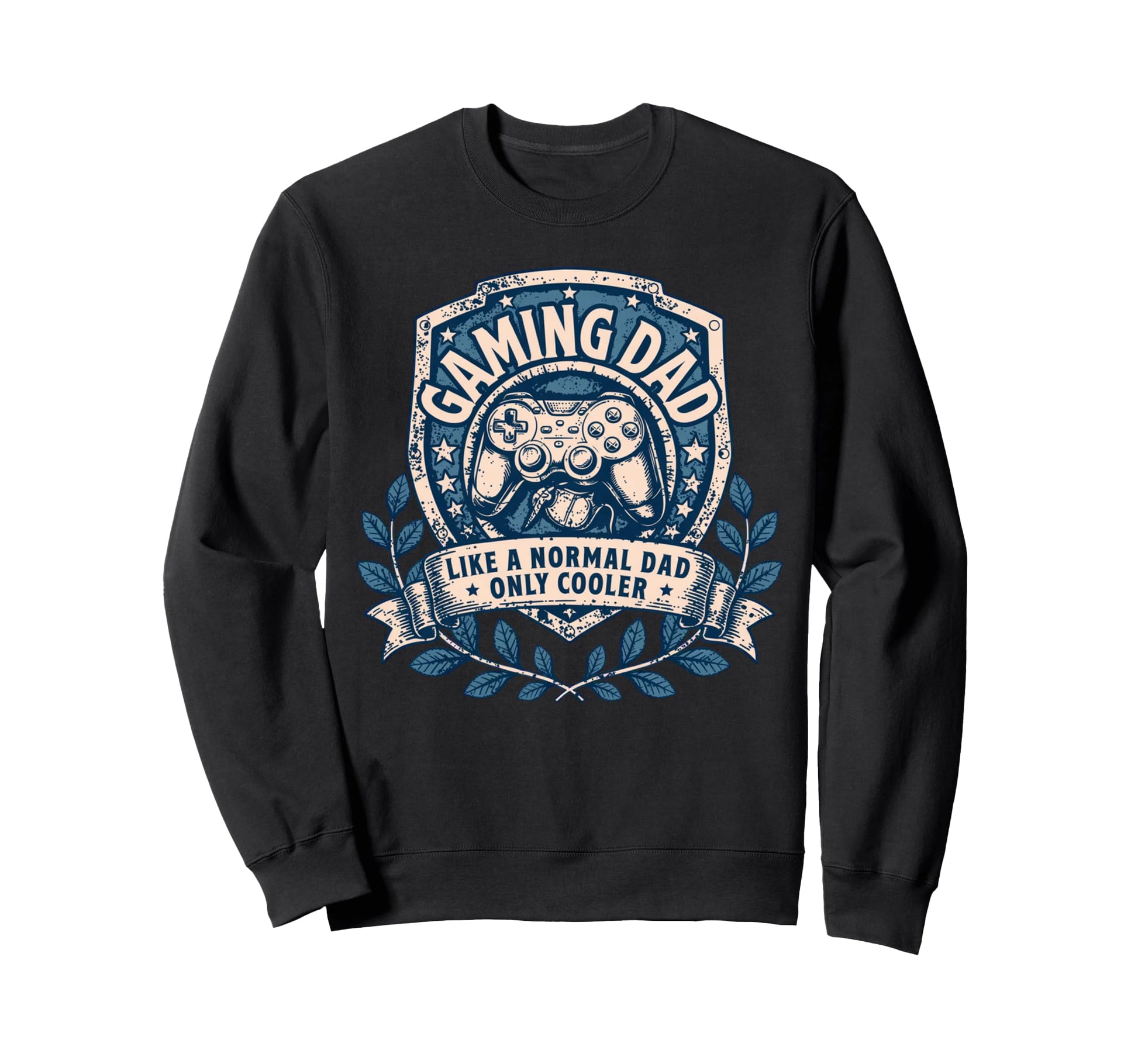 Gaming Dad Like Normal Dad Only Sweatshirt - Trendy Graphic Men Women - T-Shirt, Sweatshirt, Hoodie
