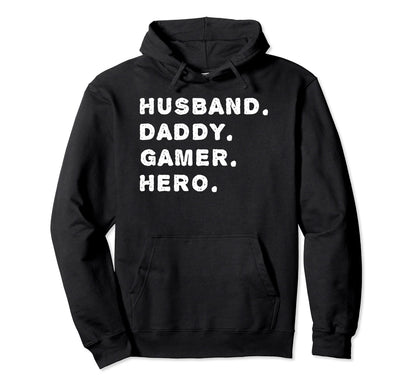 Husband Daddy Gamer Hero Funny Gamer Dad Hoodie - Unique Graphic Men Women - T-Shirt, Sweatshirt, Hoodie