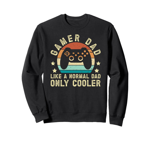 Gamer Dad Gaming Dad Video Game Sweatshirt - Aesthetic Graphic Men Women - T-Shirt, Sweatshirt, Hoodie