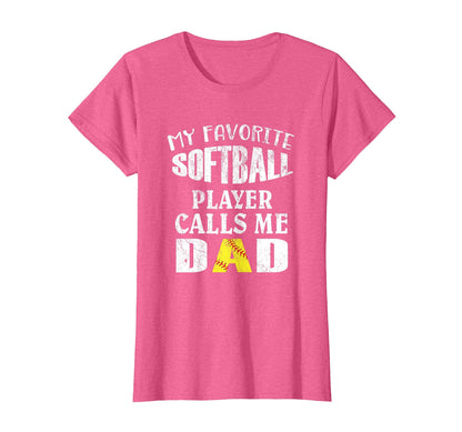 My Favorite Softball Player Calls Me Dad T-Shirt - Trendy Graphic Unisex - T-Shirt, Sweatshirt, Hoodie